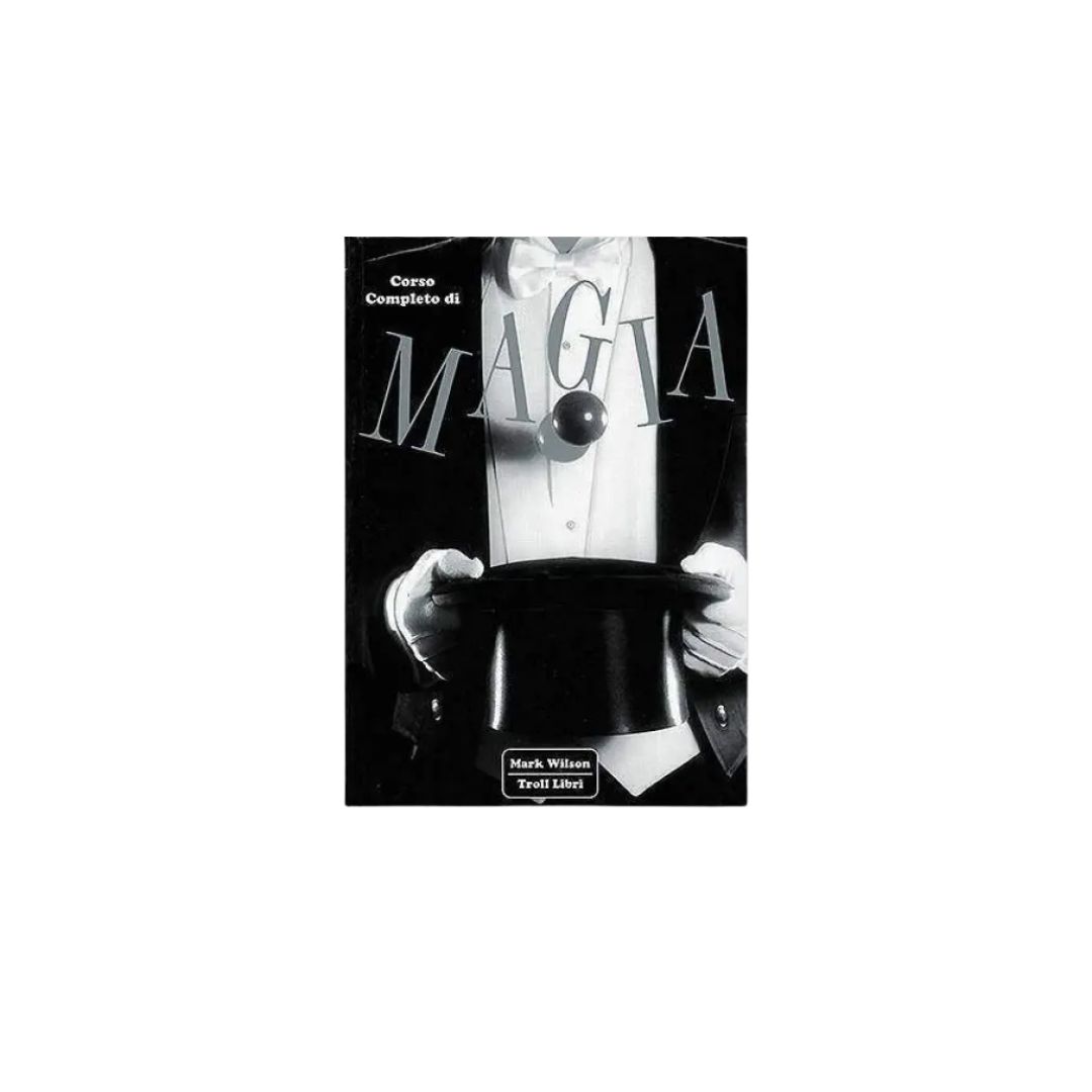 Mark Wilson - Corso completo di magia